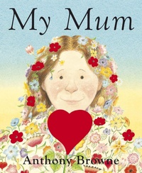 Enlarge image Cover: My Mum - Doubleday Children's Books