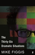 Cover: The Thirty-Six Dramatic Situations - Faber & Faber