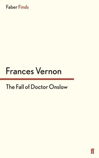 Enlarge image Cover: The Fall of Doctor Onslow - Faber & Faber