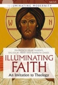 Abbildung von: Illuminating Faith - T.& T.Clark Ltd
