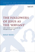 Cover: The Followers of Jesus as the 'Servant' - T.& T.Clark Ltd