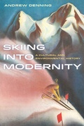 Cover: Skiing into Modernity - University of California Press