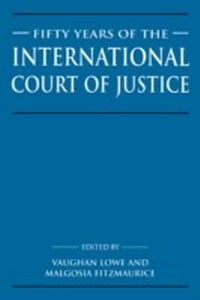 Abbildung von: Fifty Years of the International Court of Justice - Cambridge University Press