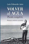 Cover: Volver al agua (Poesia completa) - La Pereza Ediciones