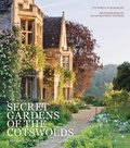 Cover: Secret Gardens of the Cotswolds: Volume 1 - Frances Lincoln