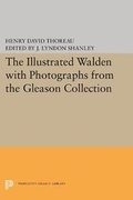 Cover: The Illustrated WALDEN with Photographs from the Gleason Collection - Princeton University Press