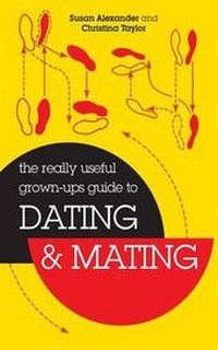 Enlarge image Cover: The Really Useful Grown-Ups Guide to Dating & Mating - Grown Ups Guide