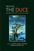 Cover: The Cult of the Duce - Manchester University Press