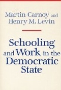 Cover: Schooling and Work in the Democratic State - Stanford University Press