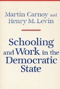 Enlarge image Cover: Schooling and Work in the Democratic State - Stanford University Press