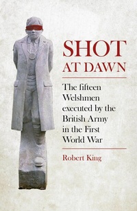 Abbildung von: Shot at Dawn - The History Press Ltd