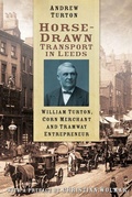 Cover: Horse-Drawn Transport in Leeds - The History Press Ltd