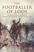 Cover: The Footballer of Loos - The History Press Ltd