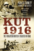 Cover: Kut 1916: Courage and Failure in Iraq - The History Press Ltd