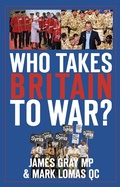 Cover: Who Takes Britain to War? - The History Press Ltd