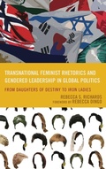 Cover: Transnational Feminist Rhetorics and Gendered Leadership in Global Politics - Lexington Books