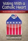 Cover: Voting with a Catholic Heart: Values Tha - Liguori Publications