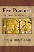 Cover: 5 Practices That Will Change Your Life - Earth Spirit Publishing, LLC