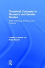 Cover: Threshold Concepts in Women's and Gender Studies - Routledge