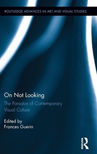 Enlarge image Cover: On Not Looking - Routledge