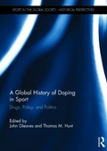 Cover: A Global History of Doping in Sport - Routledge