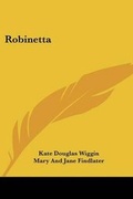 Cover: Robinetta - Kessinger Publishing