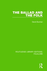 Enlarge image Cover: The Ballad and the Folk (RLE Folklore) - Routledge