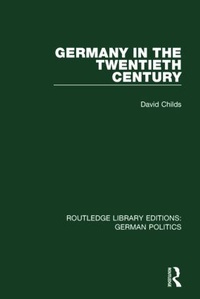 Enlarge image Cover: Germany in the Twentieth Century (RLE: German Politics) - Routledge