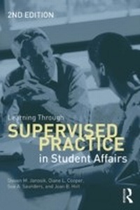 Enlarge image Cover: Learning Through Supervised Practice in Student Affairs - Routledge