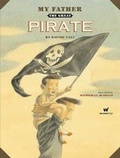 Cover: My Father the Great Pirate - Wilkins Farago