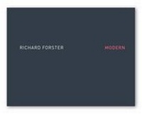 Enlarge image Cover: Richard Forster: Modern - Ingleby Gallery