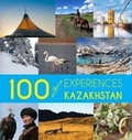 Cover: 100 Experiences of Kazakhstan - Silk Road Media
