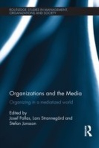 Abbildung von: Organizations and the Media - Routledge