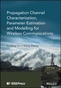 Cover: Propagation Channel Characterization, Parameter Estimation, and Modeling for Wireless Communications - Wiley