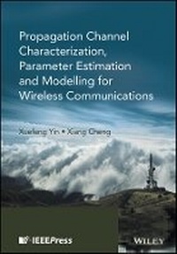 Enlarge image Cover: Propagation Channel Characterization, Parameter Estimation, and Modeling for Wireless Communications - Wiley