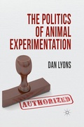 Cover: The Politics of Animal Experimentation - Palgrave Macmillan