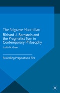 Cover: Richard J. Bernstein and the Pragmatist Turn in Contemporary Philosophy - Palgrave Macmillan