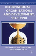 Cover: International Organizations and Development, 1945-1990 - Palgrave Macmillan