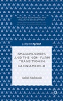 Cover: Smallholders and the Non-Farm Transition in Latin America - Palgrave Pivot