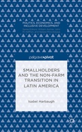 Cover: Smallholders and the Non-Farm Transition in Latin America - Palgrave Pivot