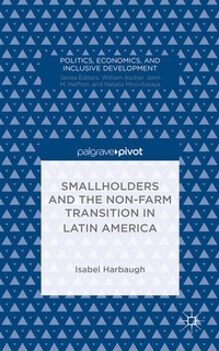 Enlarge image Cover: Smallholders and the Non-Farm Transition in Latin America - Palgrave Pivot