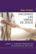Cover: Haciendo las obras de Jesus - Spirit of Wisdom Publications