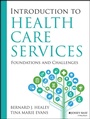 Cover: Introduction to Health Care Services: Foundations and Challenges - Jossey-Bass