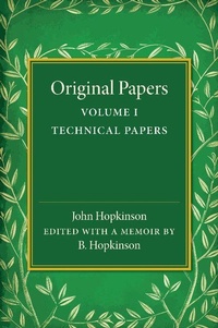 Enlarge image Cover: Original Papers of John Hopkinson: Volume 1, Technical Papers - Cambridge University Press