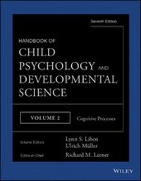Enlarge image Cover: Handbook of Child Psychology and Developmental Science, Volume 2, Cognitive Processes - Wiley