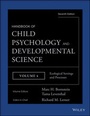 Cover: Handbook of Child Psychology and Developmental Science, Volume 4, Ecological Settings and Processes - Wiley