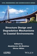 Cover: Structure Design and Degradation Mechanisms in Coastal Environments - Wiley-ISTE