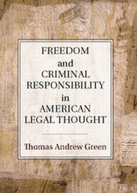 Abbildung von: Freedom and Criminal Responsibility in American Legal Thought - Cambridge University Press