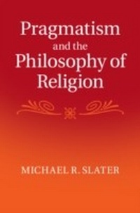 Abbildung von: Pragmatism and the Philosophy of Religion - Cambridge University Press