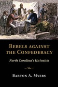 Cover: Rebels against the Confederacy - Cambridge University Press